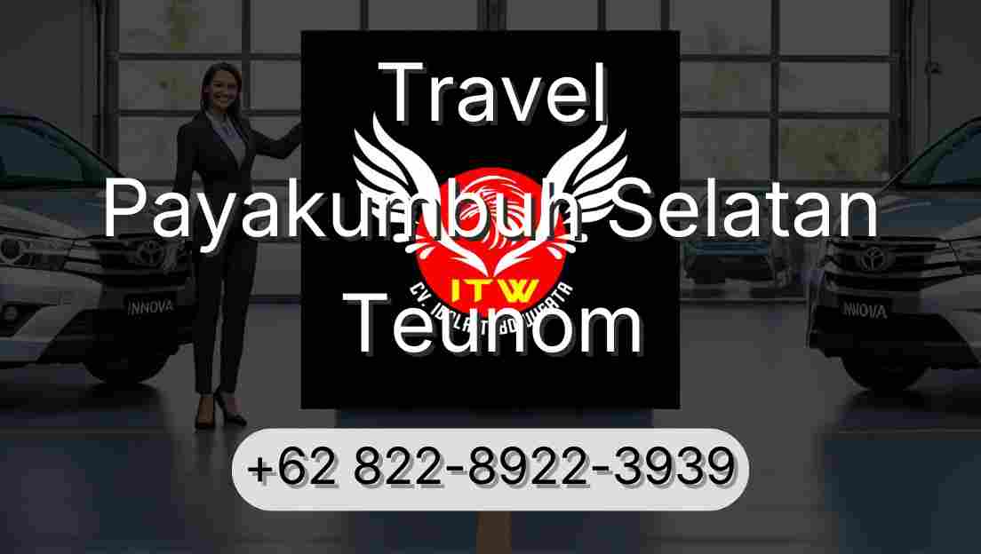 Travel Payakumbuh Selatan Teunom