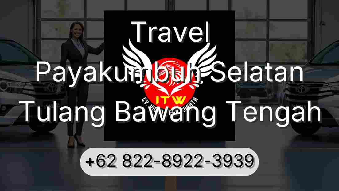 Travel Payakumbuh Selatan Tulang Bawang Tengah