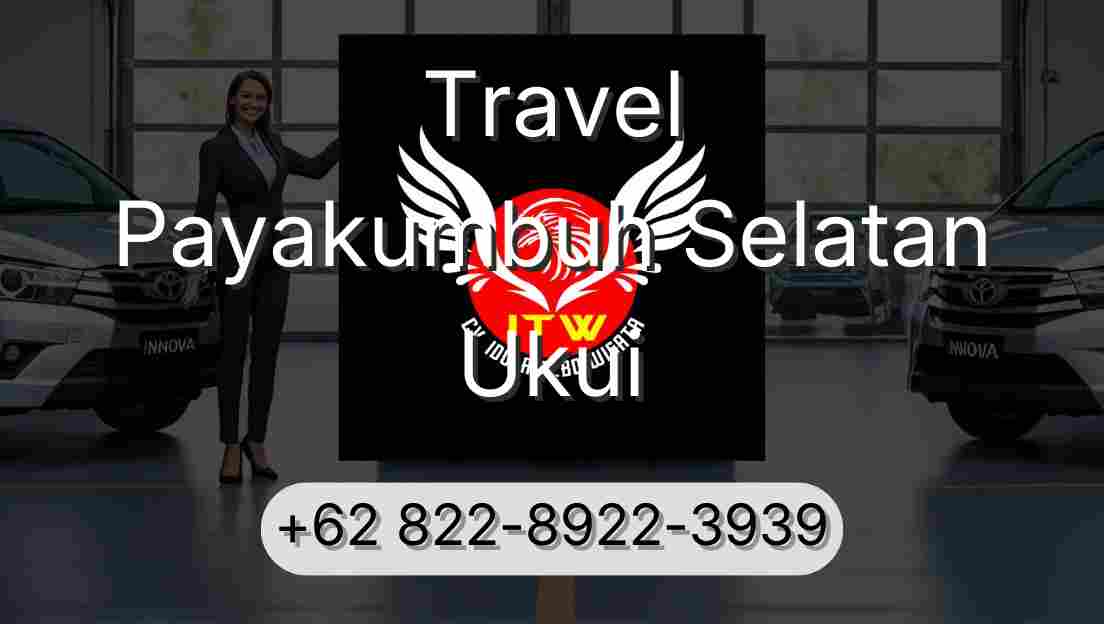 Travel Payakumbuh Selatan Ukui
