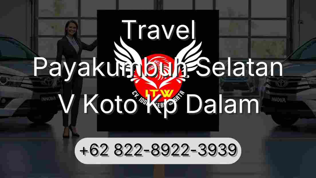 Travel Payakumbuh Selatan V Koto Kp Dalam