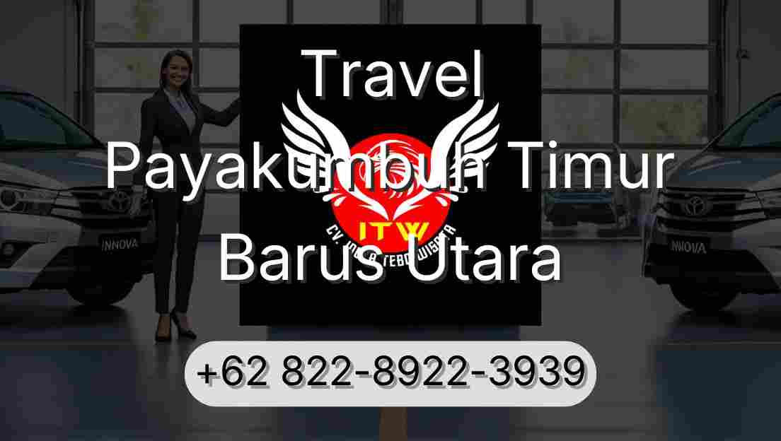 Travel Payakumbuh Timur Barus Utara