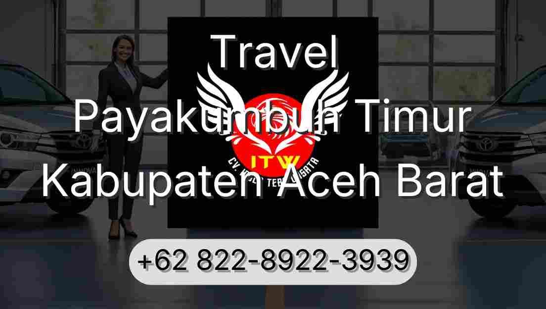 Travel Payakumbuh Timur Kabupaten Aceh Barat