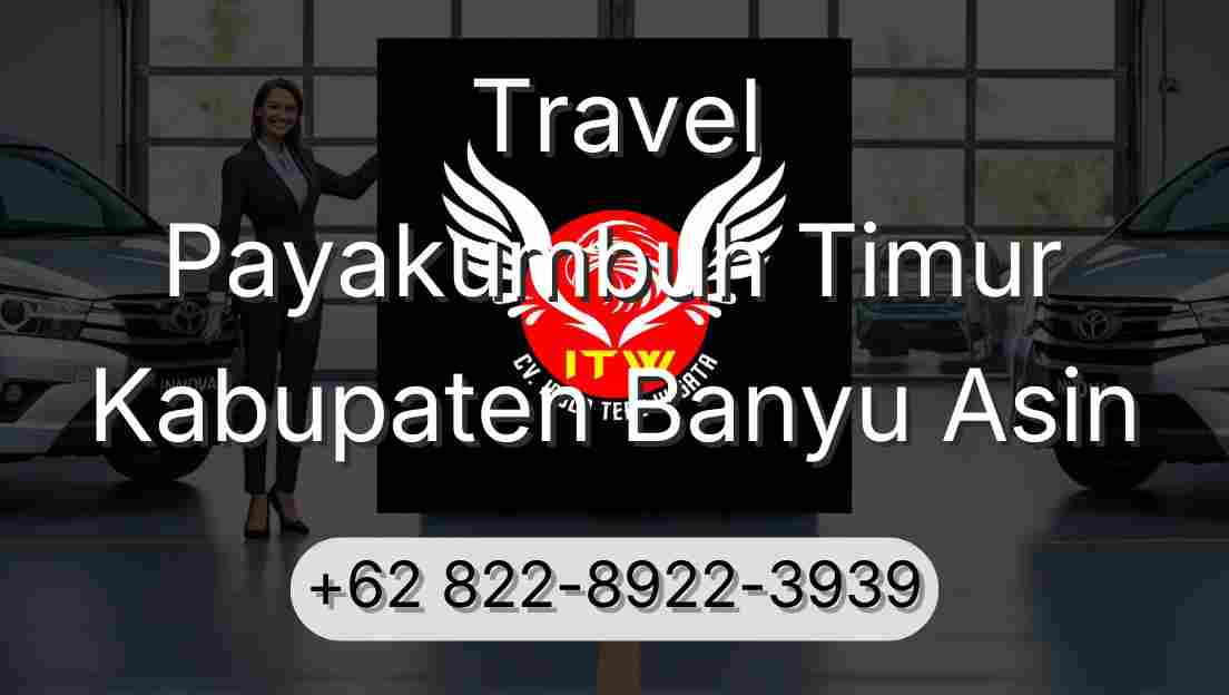 Travel Payakumbuh Timur Kabupaten Banyu Asin