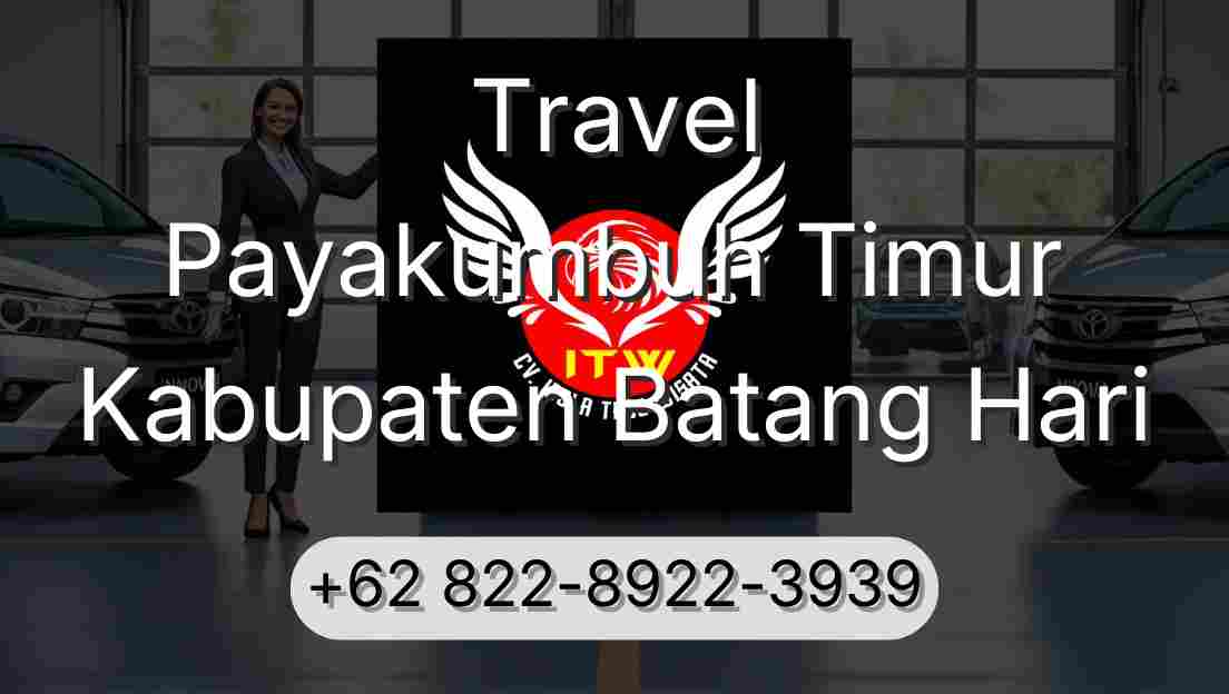 Travel Payakumbuh Timur Kabupaten Batang Hari