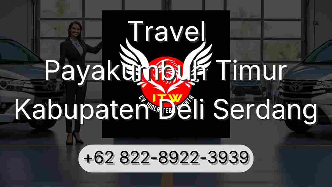Travel Payakumbuh Timur Kabupaten Deli Serdang
