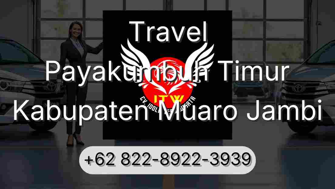 Travel Payakumbuh Timur Kabupaten Muaro Jambi