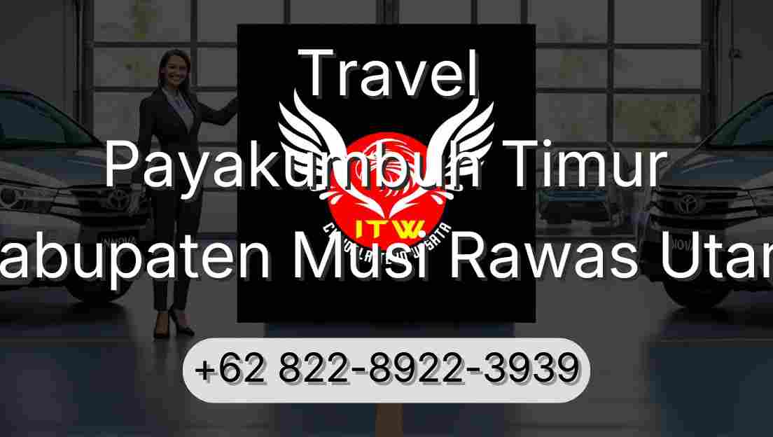 Travel Payakumbuh Timur Kabupaten Musi Rawas Utara