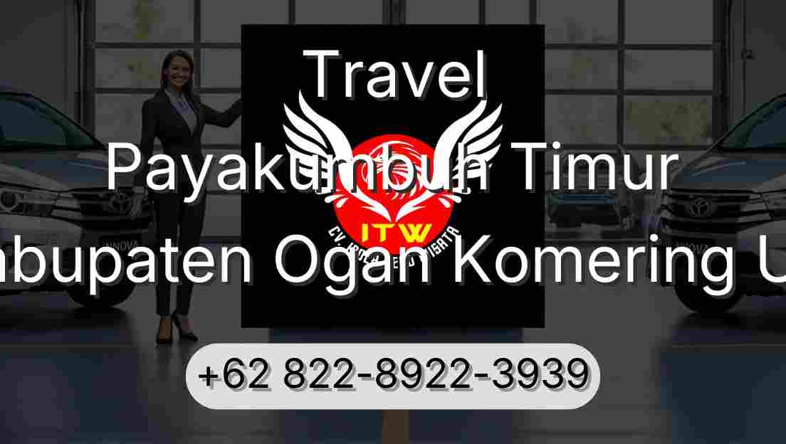 Travel Payakumbuh Timur Kabupaten Ogan Komering Ulu