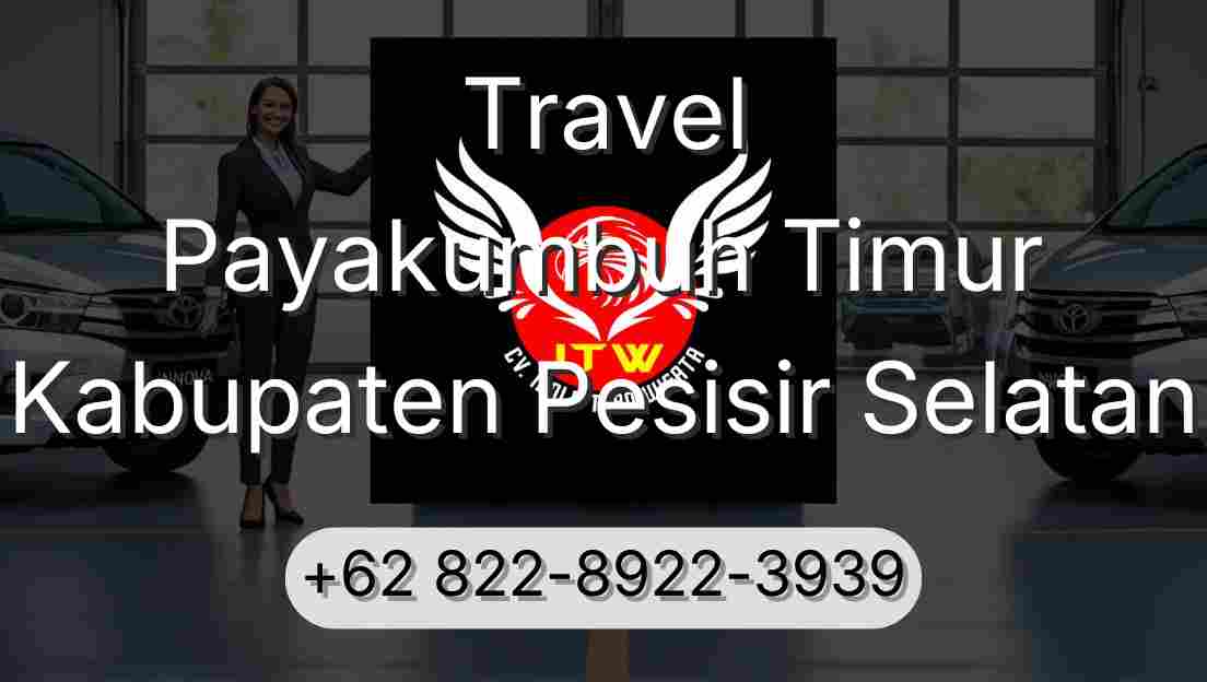 Travel Payakumbuh Timur Kabupaten Pesisir Selatan