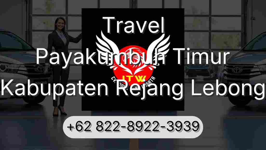 Travel Payakumbuh Timur Kabupaten Rejang Lebong