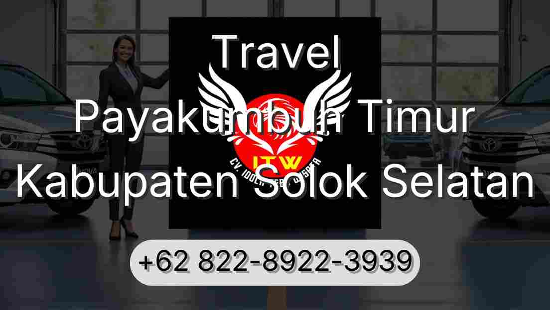Travel Payakumbuh Timur Kabupaten Solok Selatan