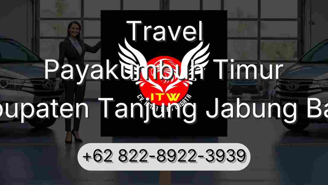 Travel Payakumbuh Timur Kabupaten Tanjung Jabung Barat