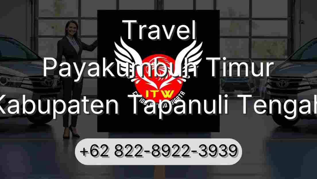Travel Payakumbuh Timur Kabupaten Tapanuli Tengah