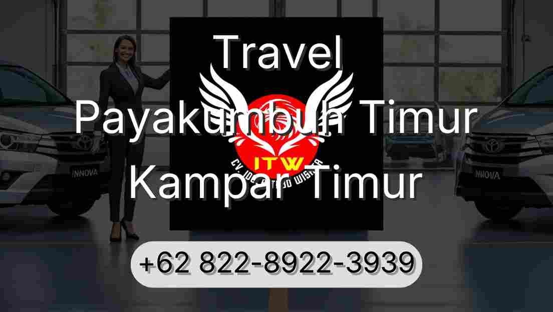 Travel Payakumbuh Timur Kampar Timur