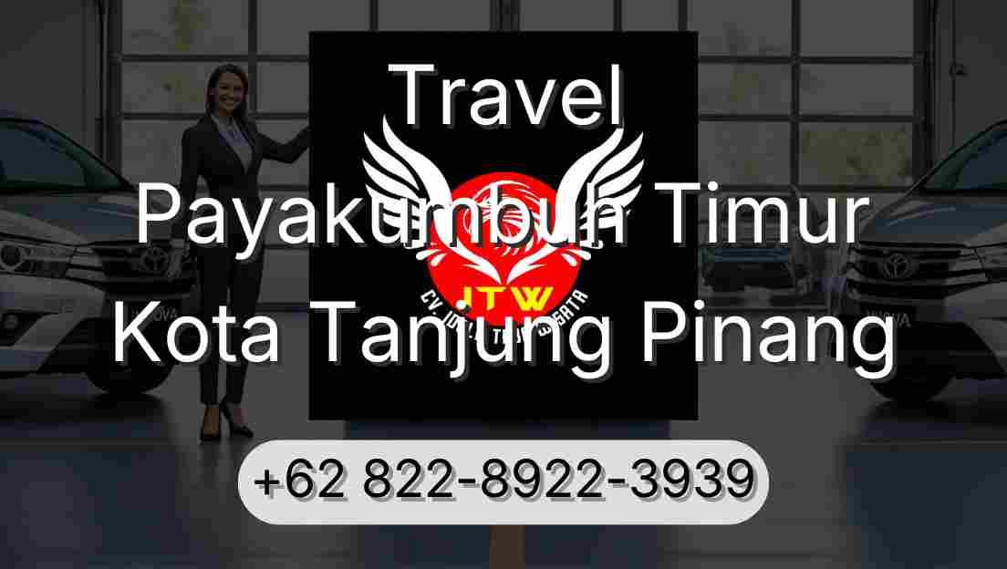 Travel Payakumbuh Timur Kota Tanjung Pinang