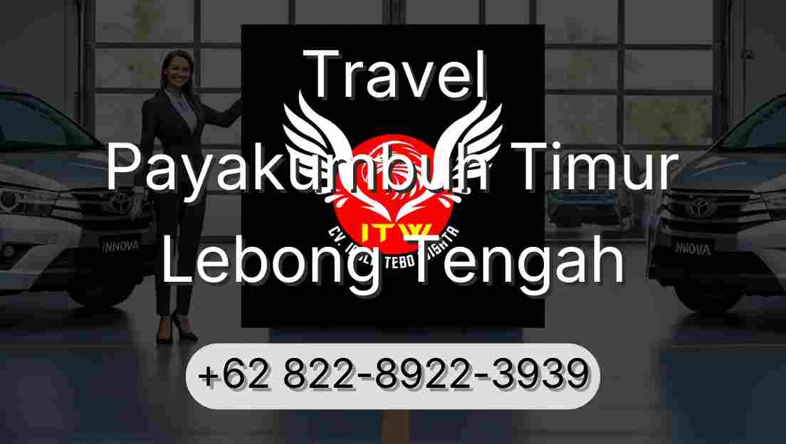 Travel Payakumbuh Timur Lebong Tengah