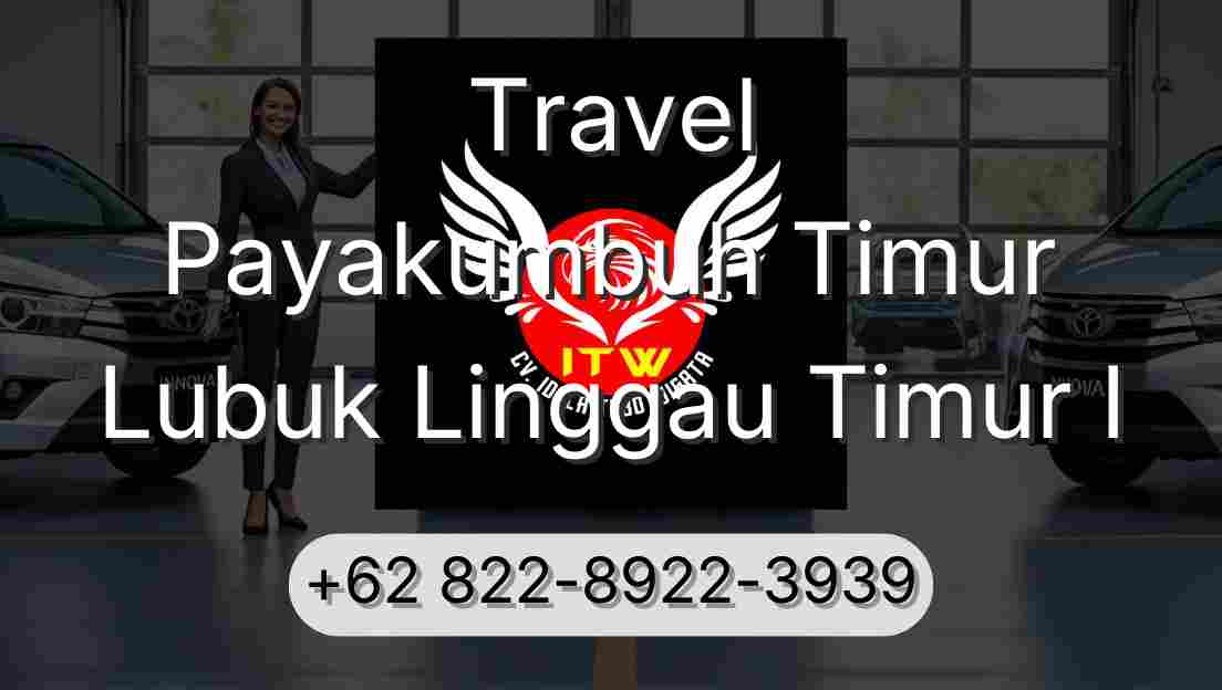 Travel Payakumbuh Timur Lubuk Linggau Timur I