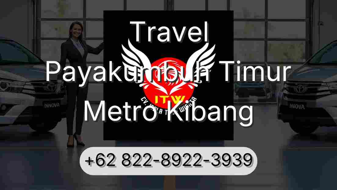 Travel Payakumbuh Timur Metro Kibang