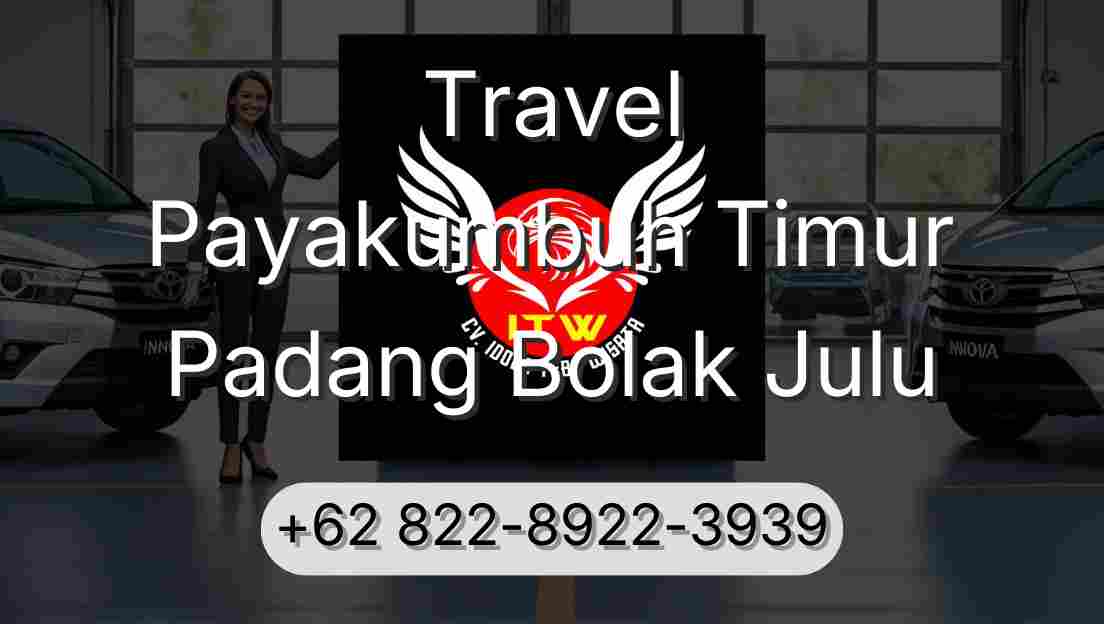 Travel Payakumbuh Timur Padang Bolak Julu