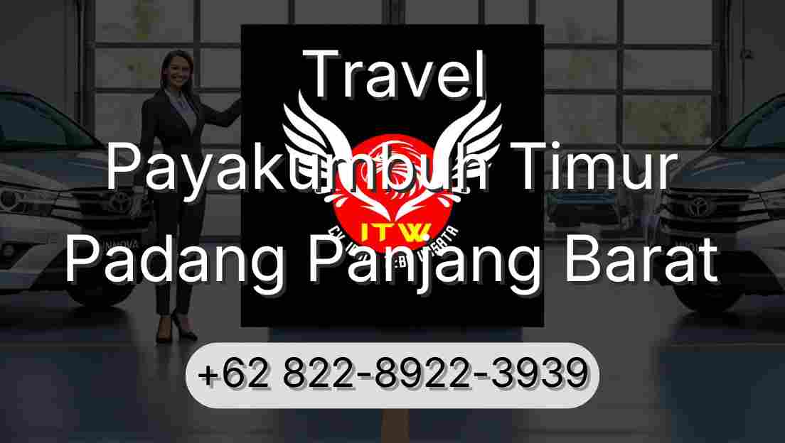 Travel Payakumbuh Timur Padang Panjang Barat