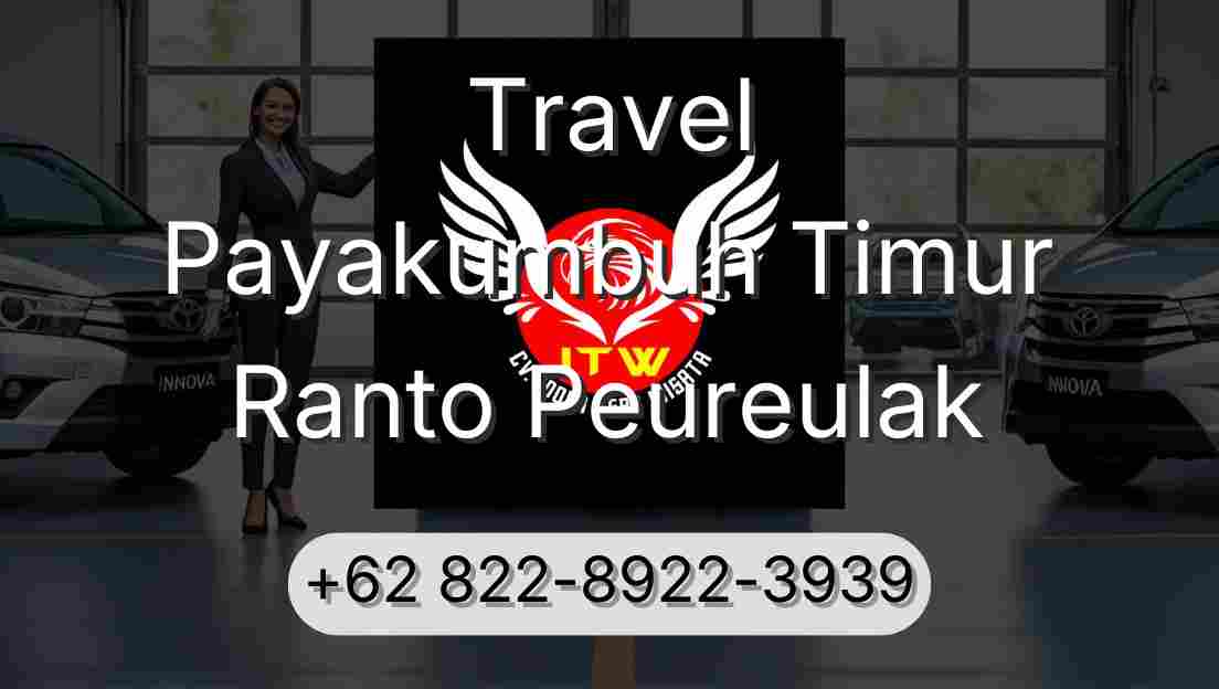 Travel Payakumbuh Timur Ranto Peureulak
