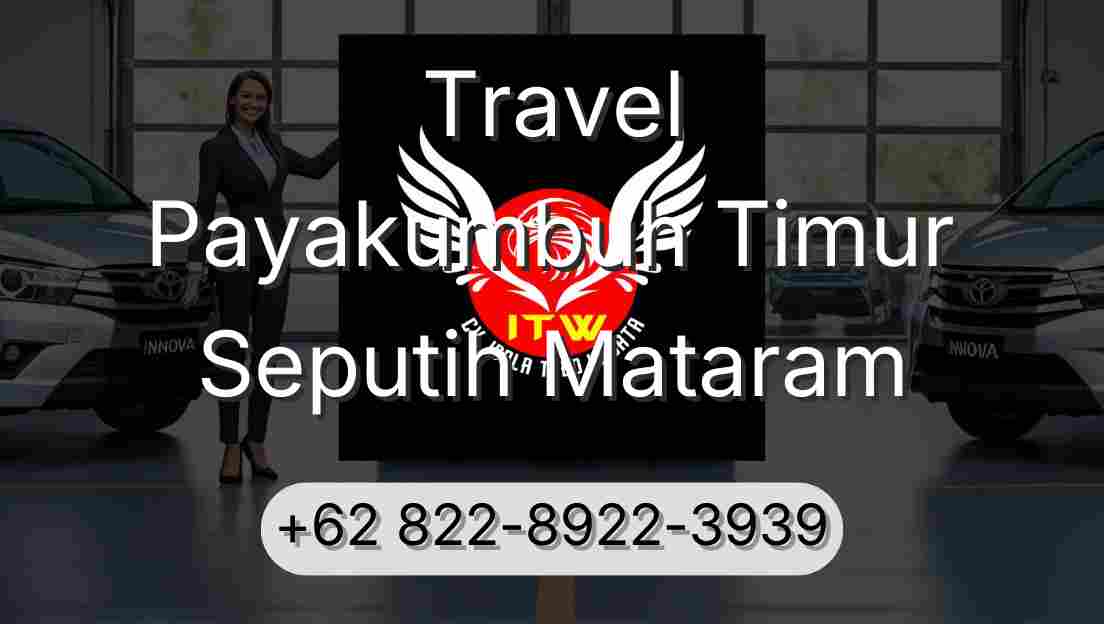 Travel Payakumbuh Timur Seputih Mataram