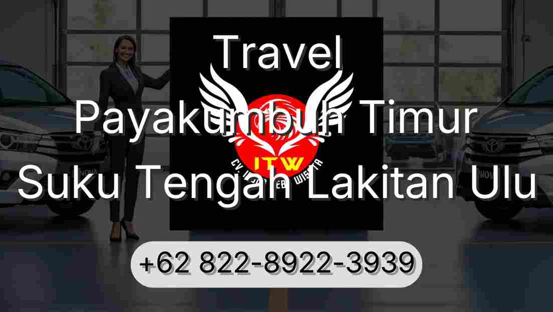 Travel Payakumbuh Timur Suku Tengah Lakitan Ulu
