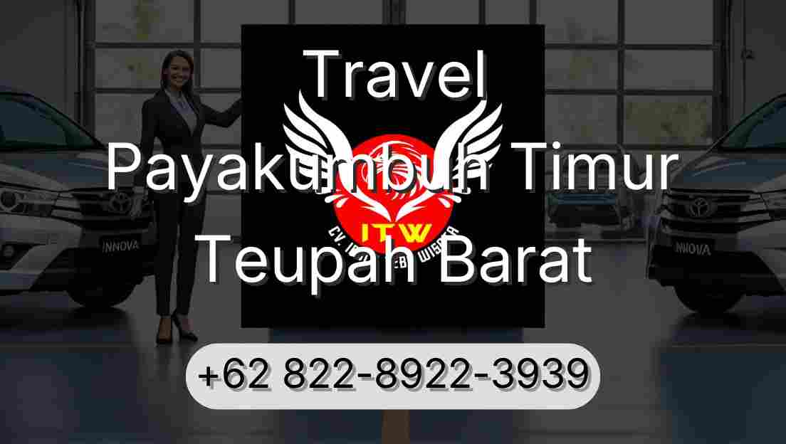 Travel Payakumbuh Timur Teupah Barat