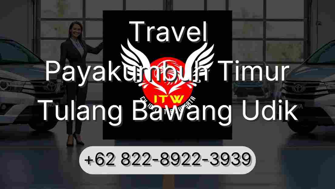 Travel Payakumbuh Timur Tulang Bawang Udik