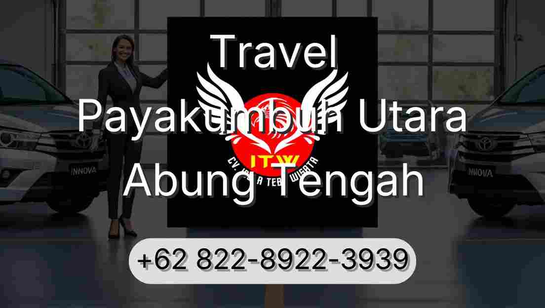 Travel Payakumbuh Utara Abung Tengah