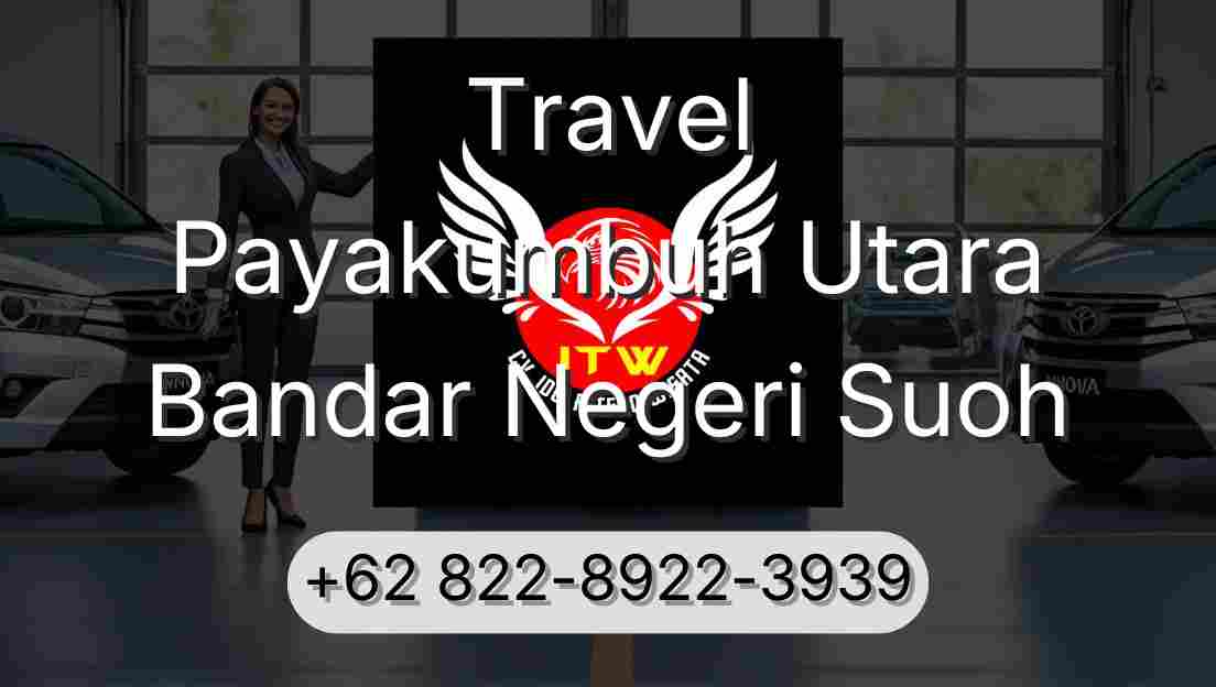 Travel Payakumbuh Utara Bandar Negeri Suoh