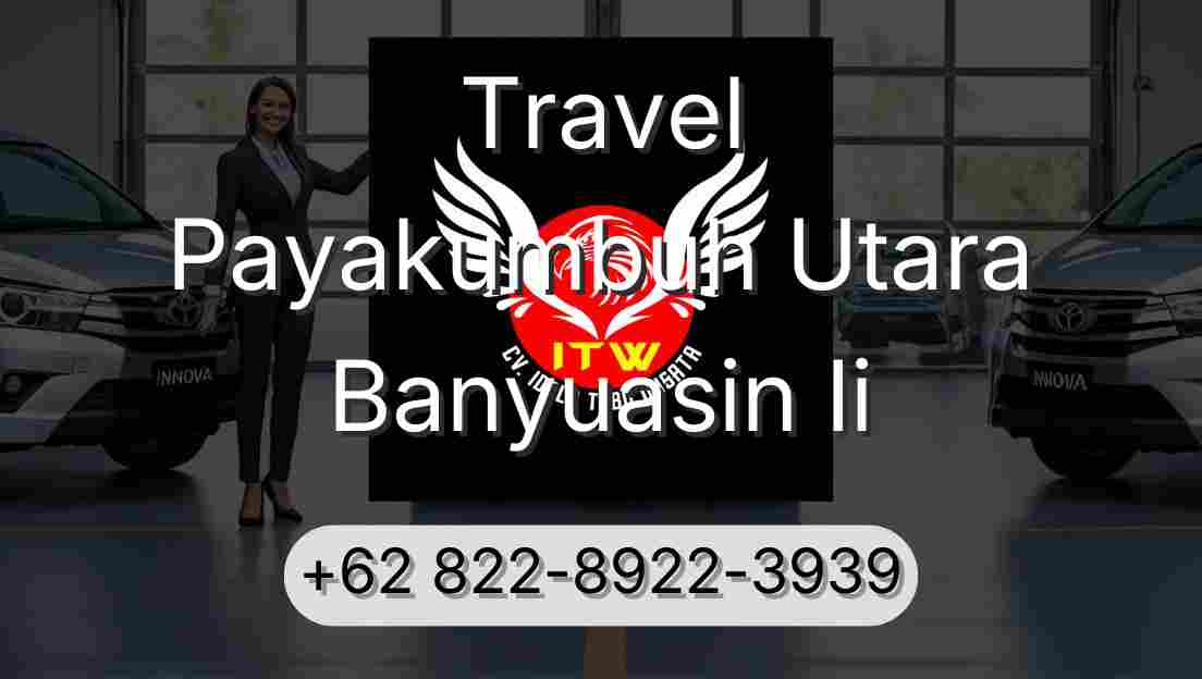 Travel Payakumbuh Utara Banyuasin Ii