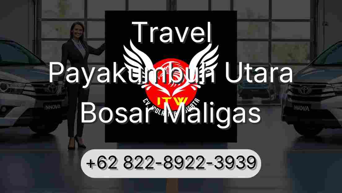 Travel Payakumbuh Utara Bosar Maligas