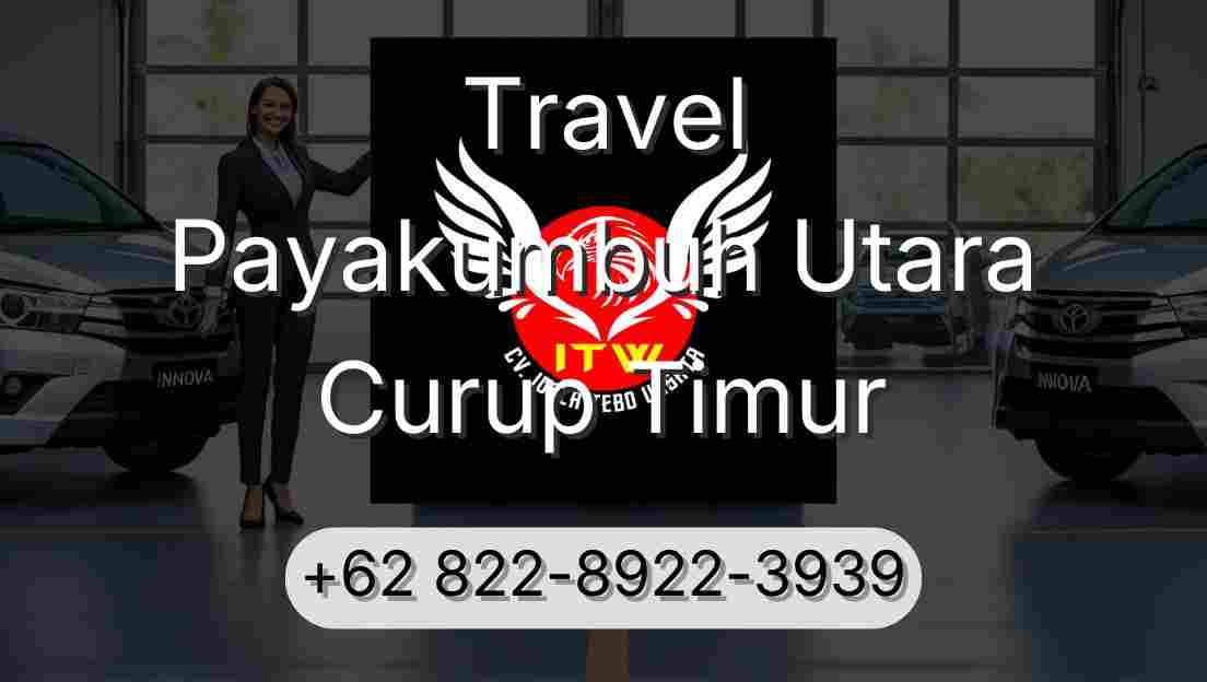 Travel Payakumbuh Utara Curup Timur