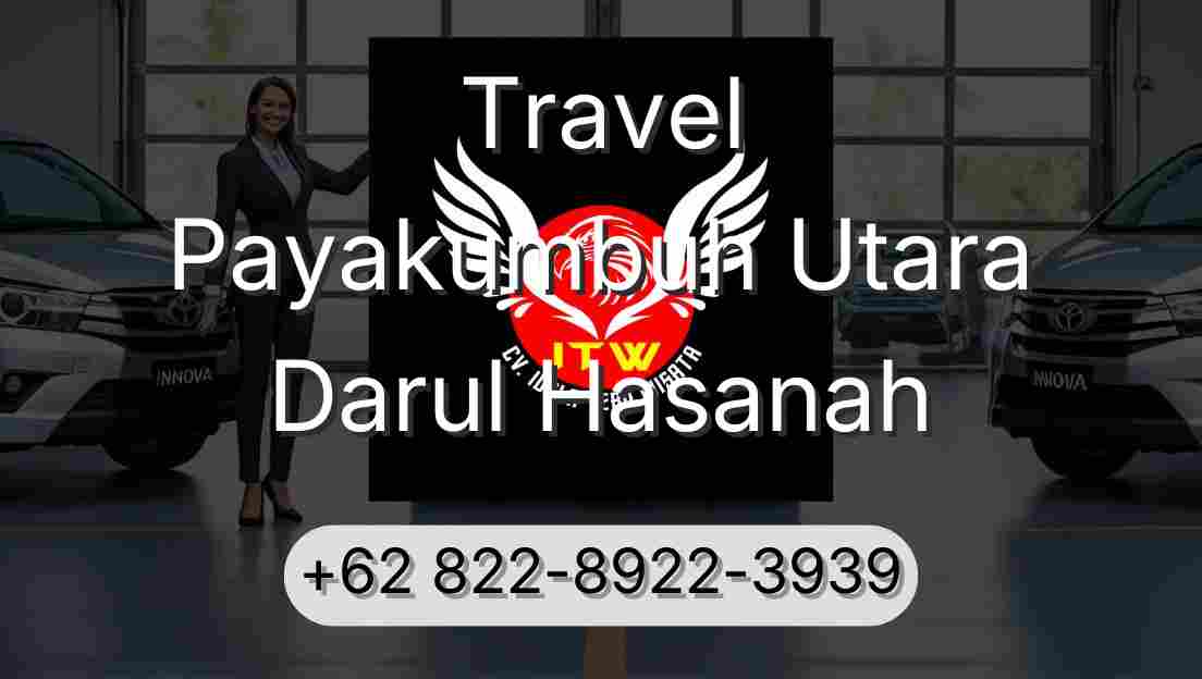 Travel Payakumbuh Utara Darul Hasanah