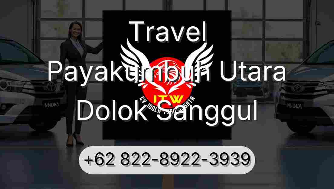 Travel Payakumbuh Utara Dolok Sanggul