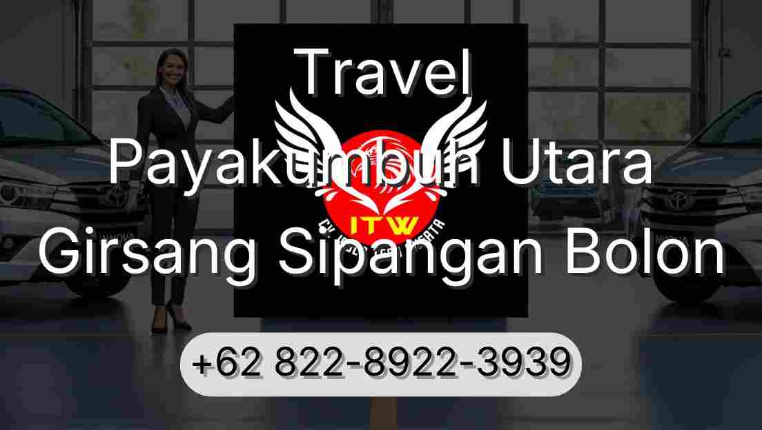 Travel Payakumbuh Utara Girsang Sipangan Bolon