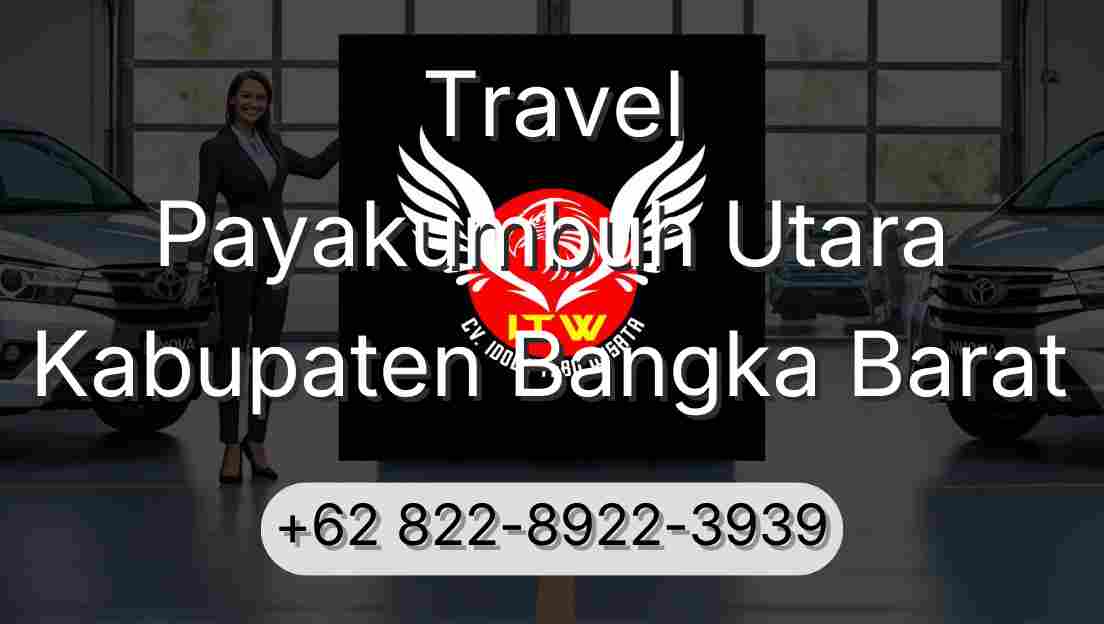 Travel Payakumbuh Utara Kabupaten Bangka Barat