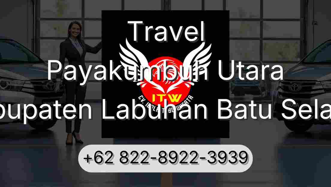 Travel Payakumbuh Utara Kabupaten Labuhan Batu Selatan