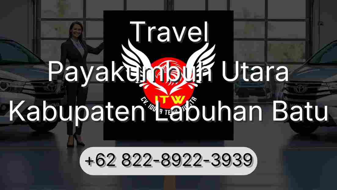 Travel Payakumbuh Utara Kabupaten Labuhan Batu