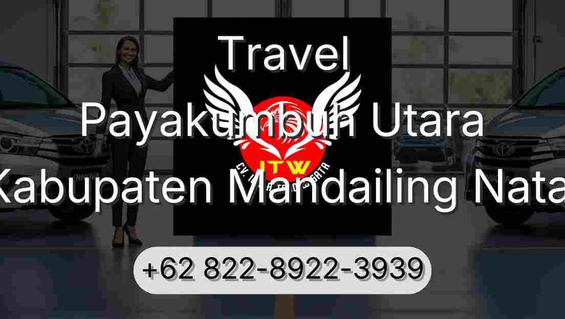 Travel Payakumbuh Utara Kabupaten Mandailing Natal