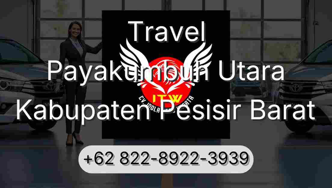 Travel Payakumbuh Utara Kabupaten Pesisir Barat