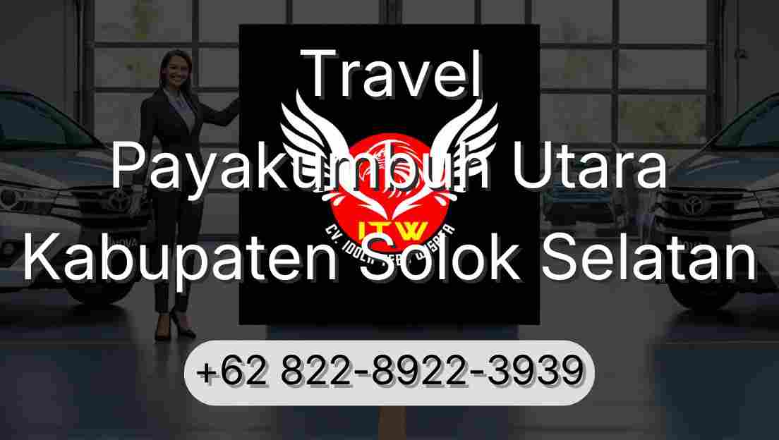 Travel Payakumbuh Utara Kabupaten Solok Selatan