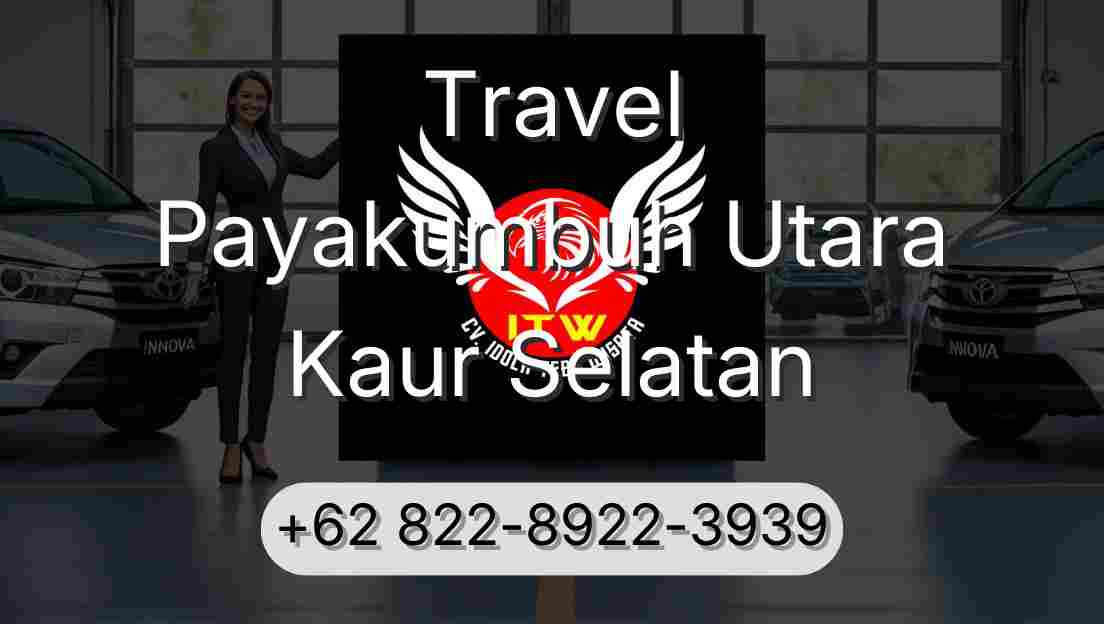 Travel Payakumbuh Utara Kaur Selatan
