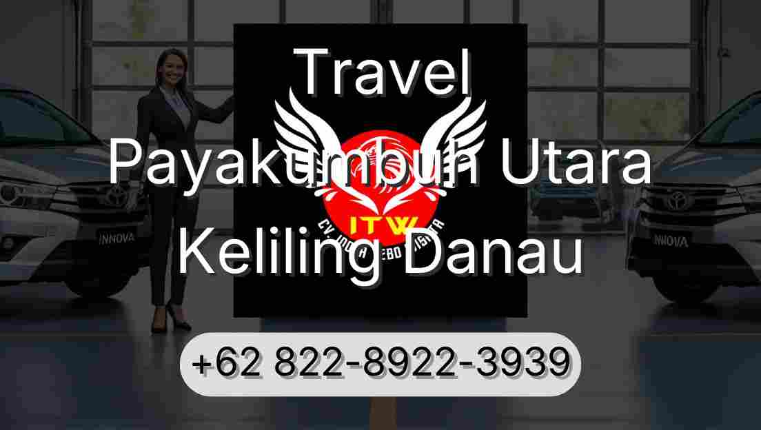 Travel Payakumbuh Utara Keliling Danau