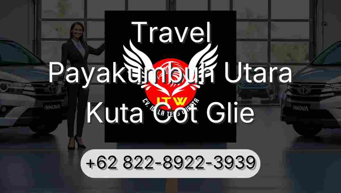 Travel Payakumbuh Utara Kuta Cot Glie