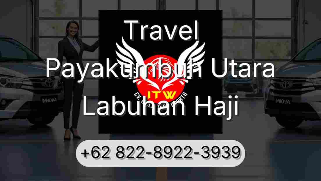 Travel Payakumbuh Utara Labuhan Haji