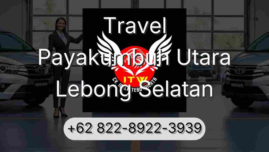 Travel Payakumbuh Utara Lebong Selatan