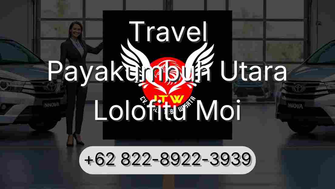 Travel Payakumbuh Utara Lolofitu Moi
