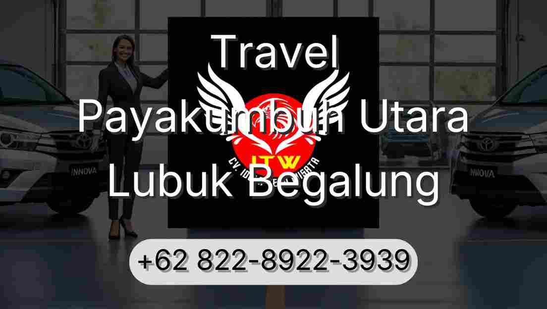 Travel Payakumbuh Utara Lubuk Begalung